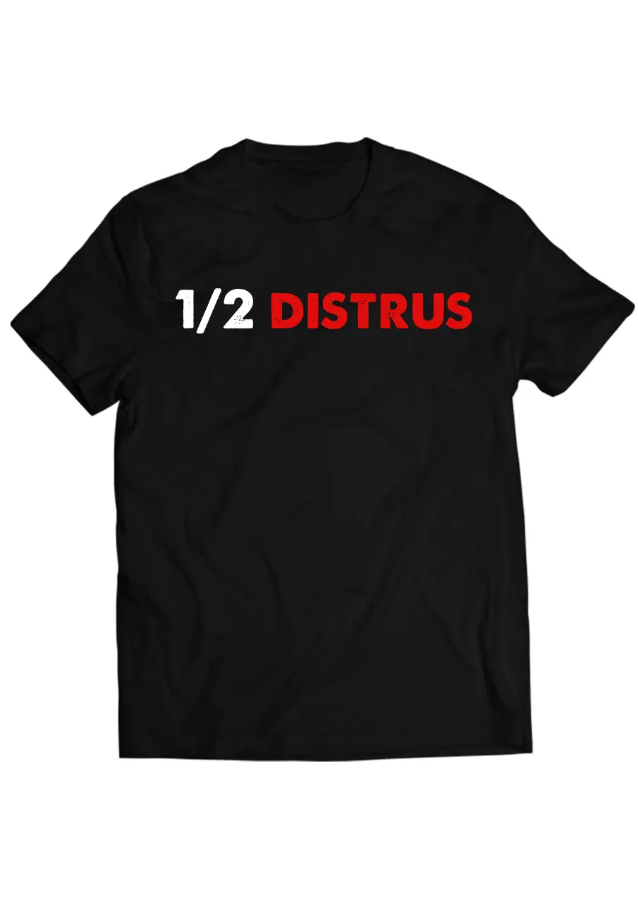1/2 DISTRUS - Tricou
